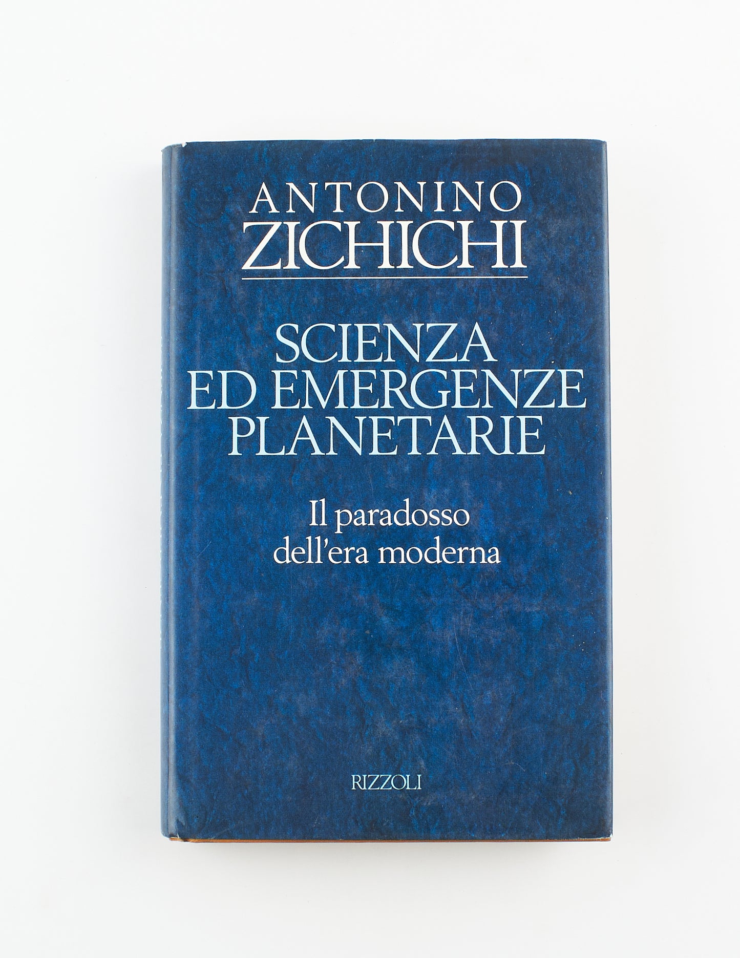 Antonino Zichichi - Scienza ed emergenze planetarie - 1^ Ed. Rizzoli 1993 - scienze