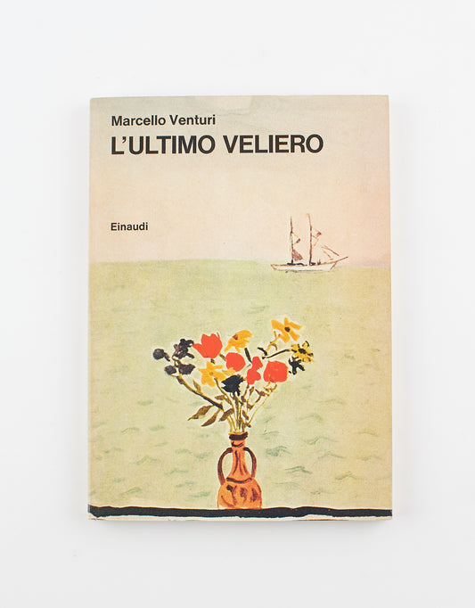 Marcello Venturi - L'ultimo veliero - Ed. Einaudi 1973 - per ragazzi