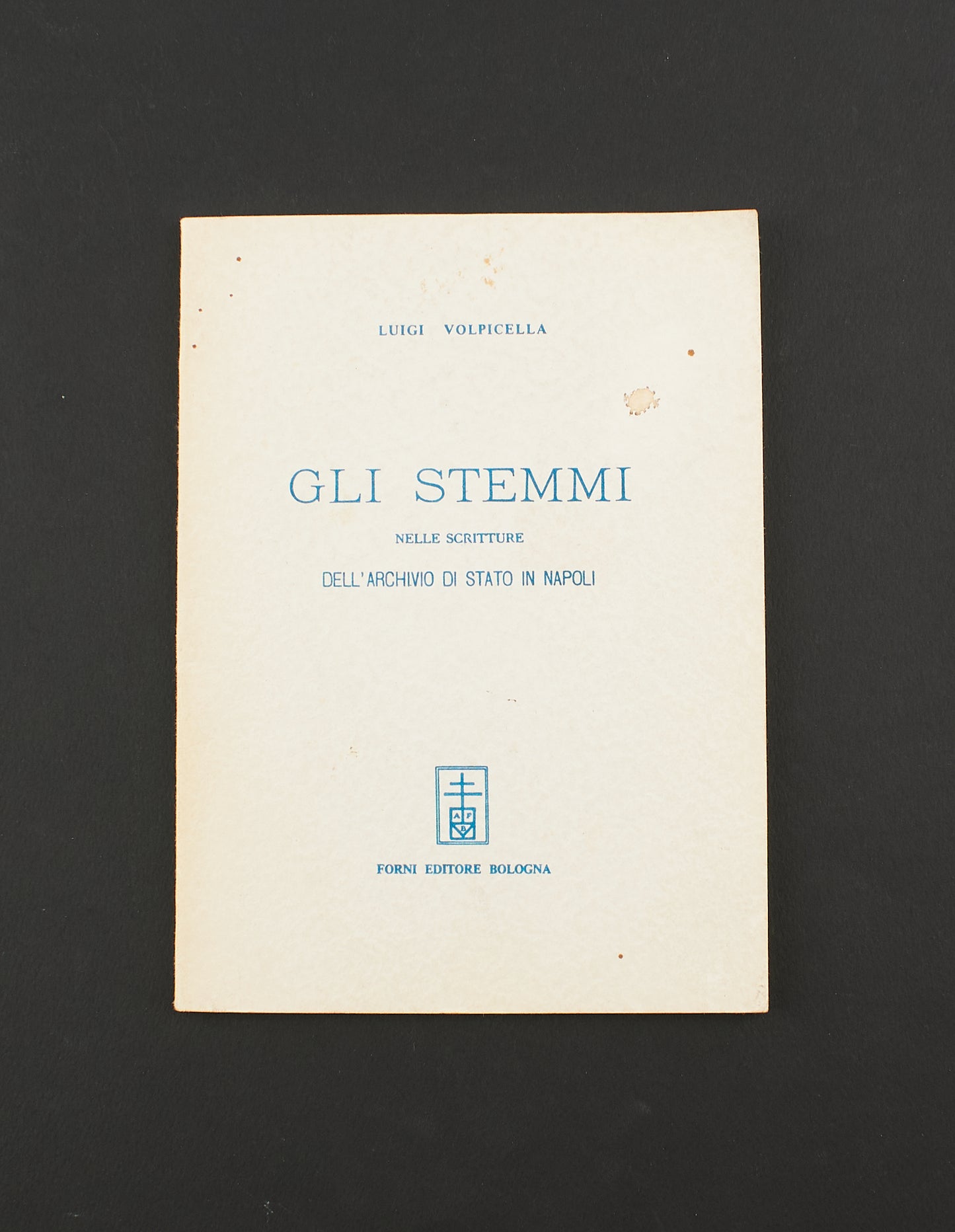 Luigi Volpicella - Gli stemmi nelle scritture dell'archivio di stato di Napoli - Ed. Forni 1970 - araldica