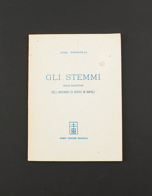 Luigi Volpicella - Gli stemmi nelle scritture dell'archivio di stato di Napoli - Ed. Forni 1970 - araldica