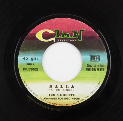 Ico Cerutti - Balla / Sarà lunga la notte - Clan - 1968 - 45 giri - cantanti italiani