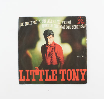 Little Tony - Se insieme a un altro ti vedrò / Quello che mai più scorderai- Durium - 1963 - 45 giri - cantanti italiani