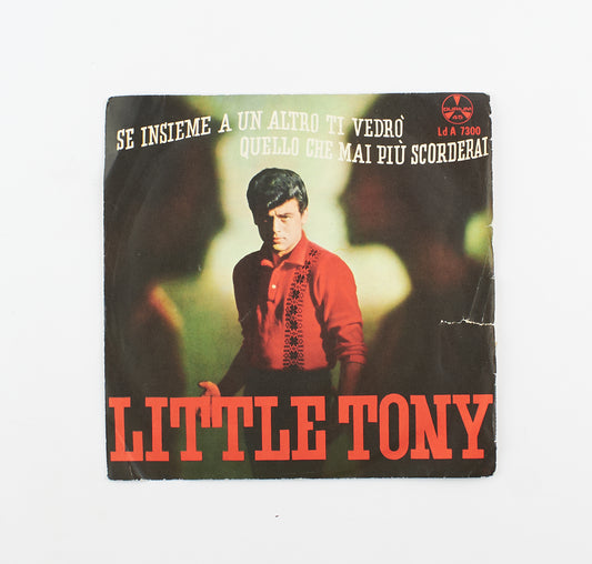 Little Tony - Se insieme a un altro ti vedrò / Quello che mai più scorderai- Durium - 1963 - 45 giri - cantanti italiani