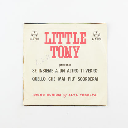 Little Tony - Se insieme a un altro ti vedrò / Quello che mai più scorderai- Durium - 1963 - 45 giri - cantanti italiani