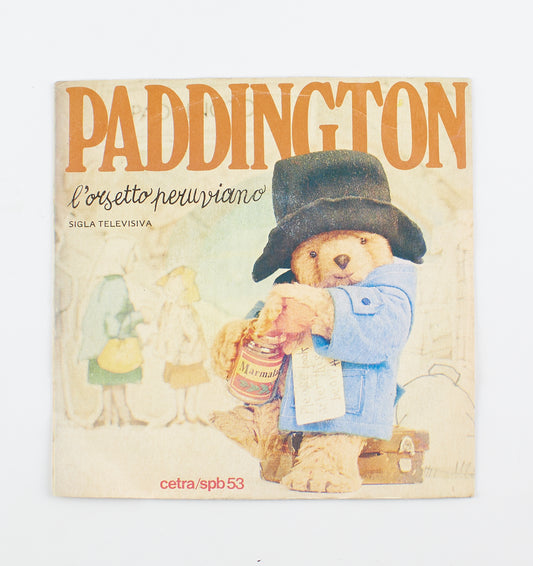Gli orsetti peruviani - Paddington (l'orsetto peruviano) - Cetra - 1977 - 45 giri - sigle