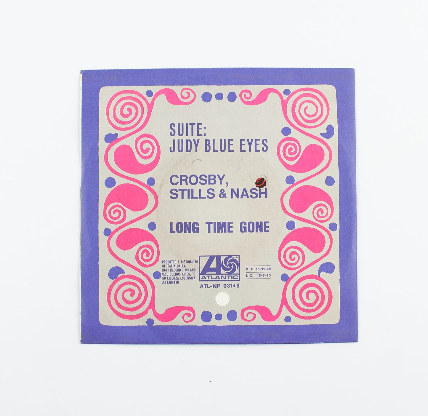 Crosby, Stills & Nash - Suite: Judy blue eyes / Long time gone - Atlantic - 1969 - 45 giri -pop rock