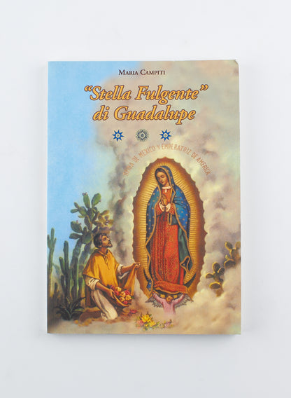 Maria Campiti - Stella Fulgente di Guadalupe - 1^ Ed. Centro Grafico Francescano 2005 - religione