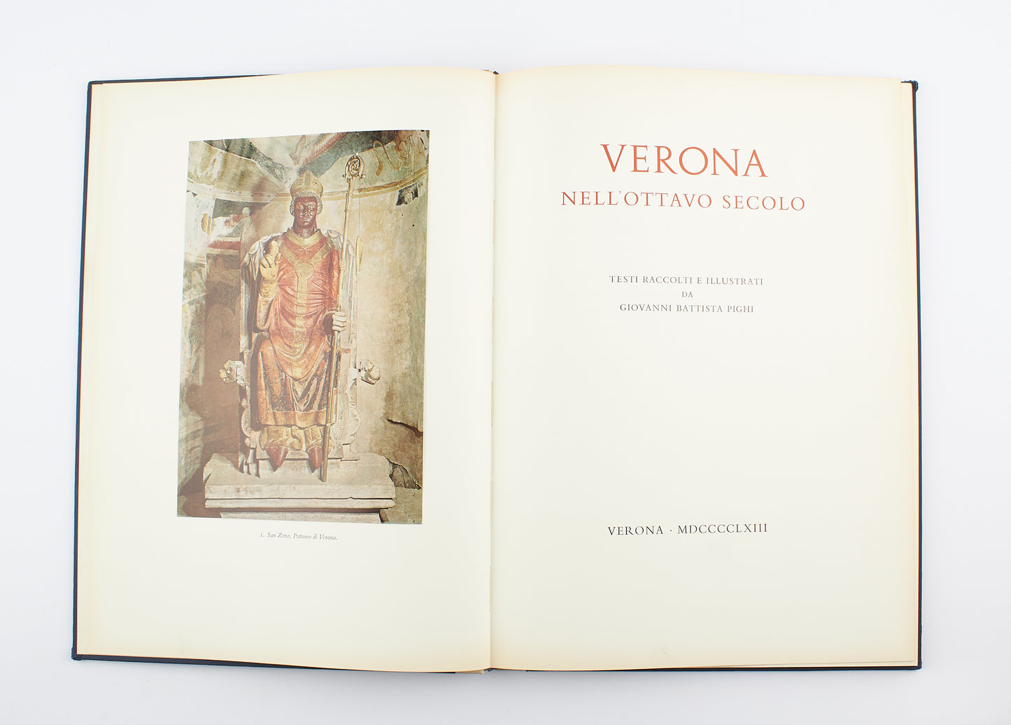 Pighi Giovanni Battista - Verona nell'ottavo secolo - 1^ Ed. Stamperia Valdonega di Verona 1963 - arte