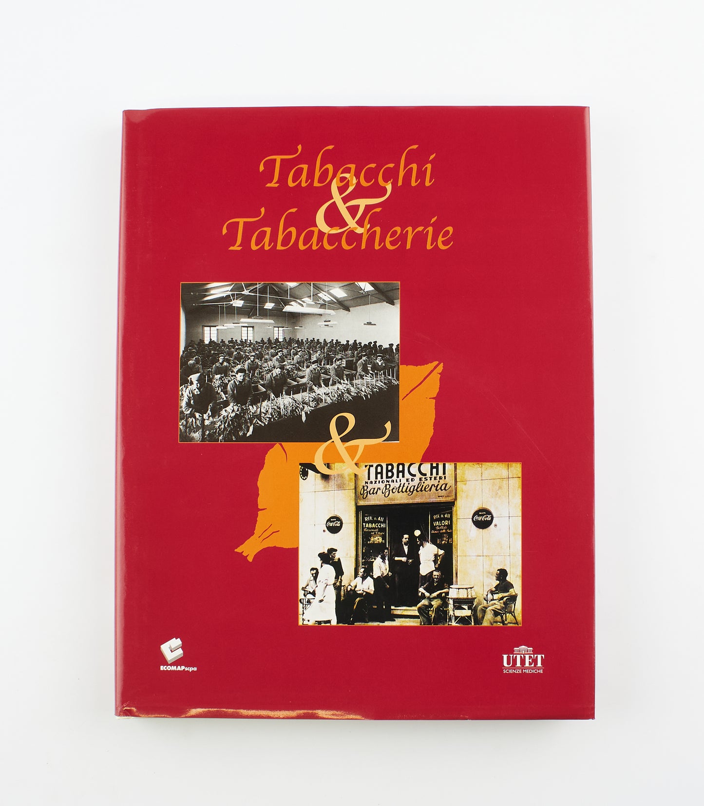 Enrico D’Anna, Marcello Zane - Tabacchi & Tabaccherie - Ed. UTET 2005 - costume e società