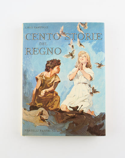 Luigi Santucci - Cento storie del regno - 1^ Ed. Fratelli Fabbri 1968 - per ragazzi