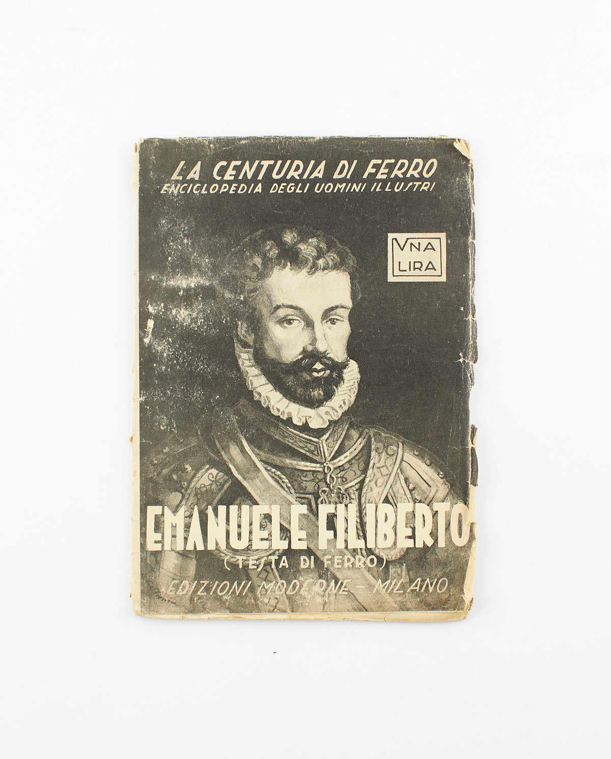 Enciclopedia degli uomini illustri - Emanuele Filiberto - 1^ Ed. Edizioni Moderne, Milano 1937 - biografie