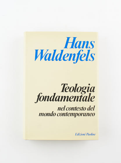 Hans Waldenfels - Teologia fondamentale - 1^Ed. Paoline 1988 - religione