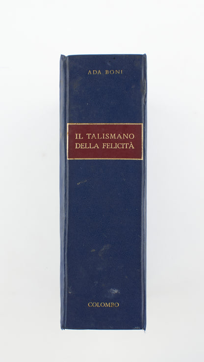 Ada Boni - Il talismano della felicità - Casa Editrice Colombo 1975 - cucina