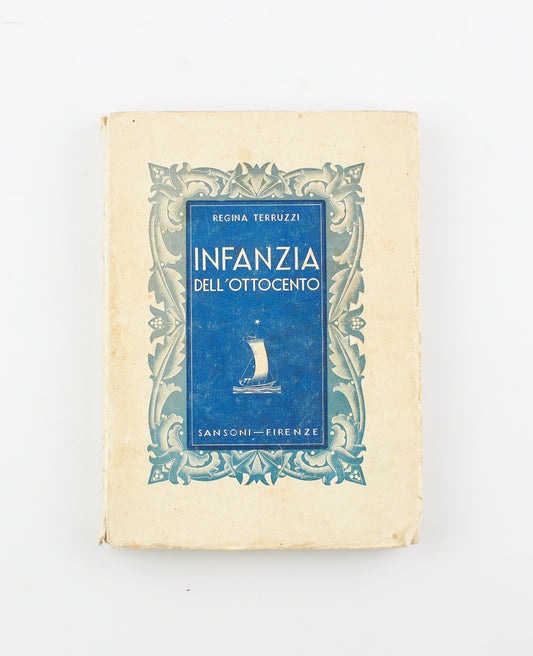 Regina Terruzzi - Infanzia nell'ottocento – 1^ Ed. Sansoni 1938 - memorialistica