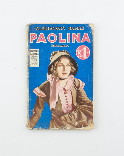 Alessandro Dumas - Paolina – Sonzogno 1934 - narrativa