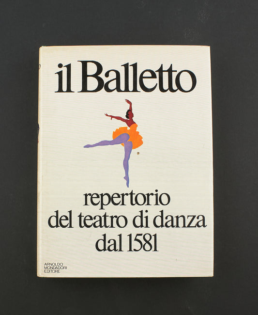 Mario Pasi - Il Balletto – 1^ Ed. Arnoldo Mondadori Editore 1979 - costume e società