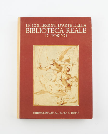 AA.VV. - Le collezioni d'arte della biblioteca reale di Torino - 1^ Ed. Ist. Bancario San Paolo di Torino 1985 - pittura