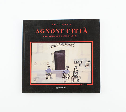 Mario Coletta - Agnone città – Edizioni Cep - luoghi e città