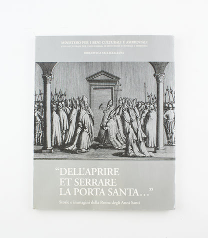 Barbara Tellini Santoni e Alberto Manadori - "Dell'Aprire et serrare la Porta Santa" – 1^ Ed. Centro Tibaldi 1997- luoghi e città