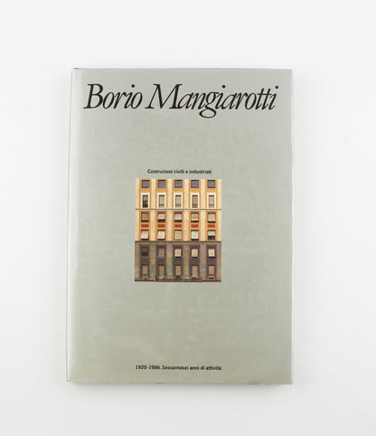 Cecilia Colombo, Ornella Selvafolta - Borio Mangiarotti – Grafiche Francesco Ghezzi S.r.l. - architettura